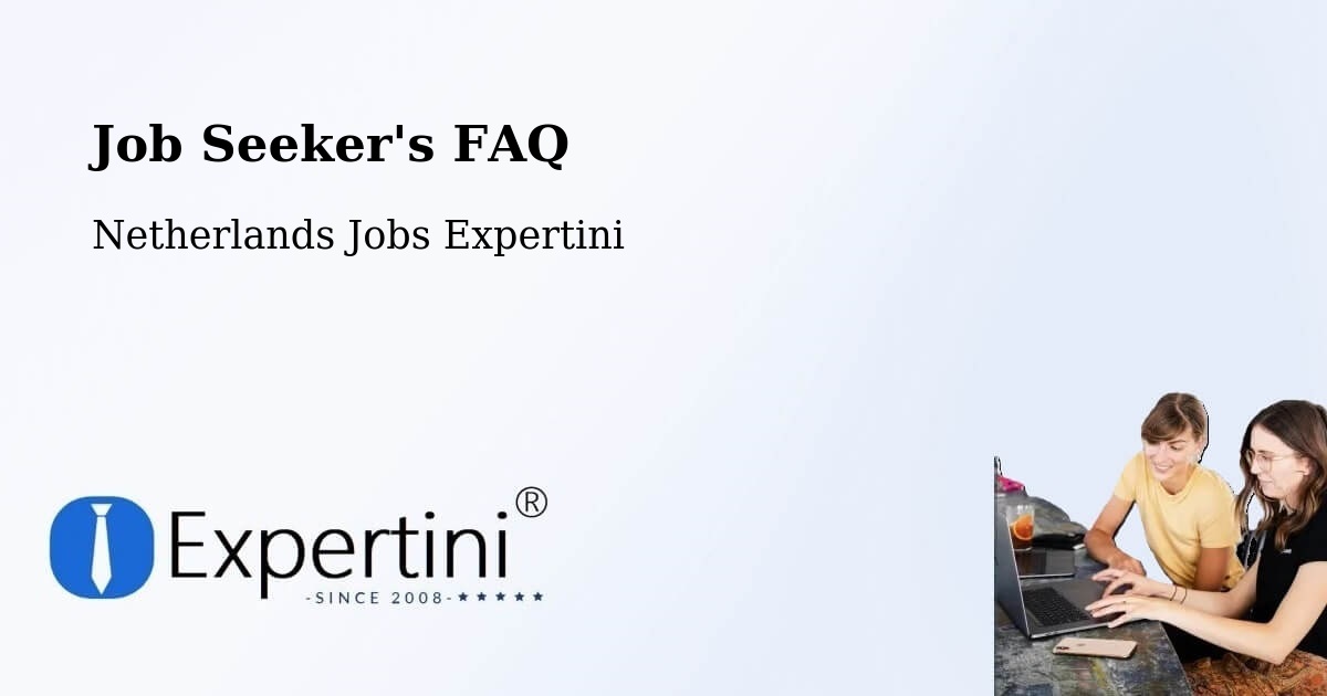 Job Seeker FAQ – Ravenstein - Netherlands Jobs Expertini