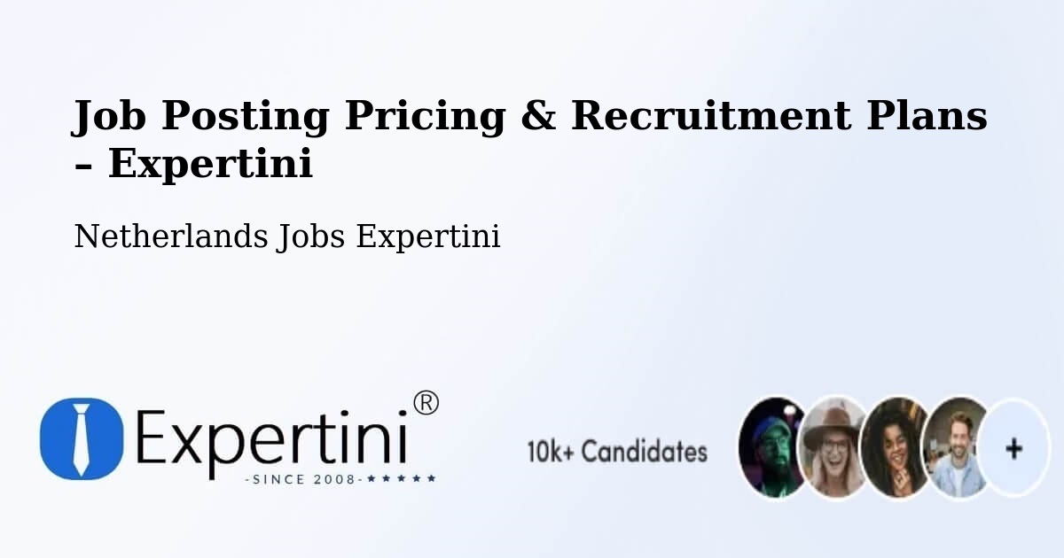 Job Posting Pricing & Recruitment Plans – Ravenstein - Ravenstein, Netherlands Jobs Expertini