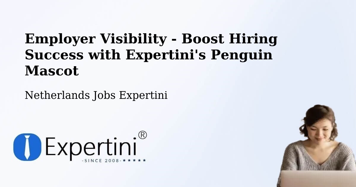 CV and Resume Visibility Optimization – Ravenstein - Netherlands Jobs Expertini